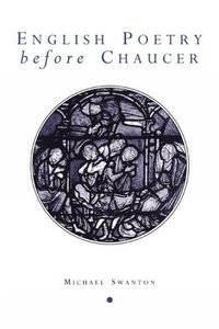 bokomslag English Poetry Before Chaucer