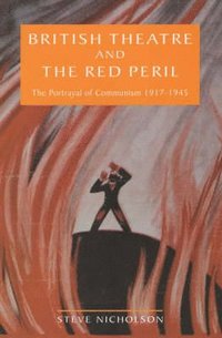 bokomslag British Theatre And The Red Peril