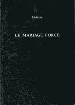 bokomslag Le Mariage Force