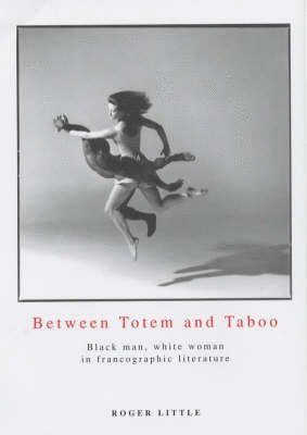 Roger Little - Between Totem And Taboo, Inbunden