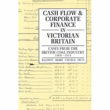 bokomslag Cash Flow and Corporate Finance in Victorian Britain