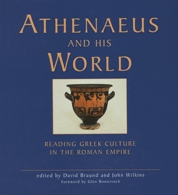 Athenaeus and his World 1