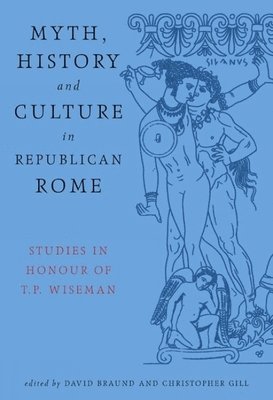 Myth, History and Culture in Republican Rome 1