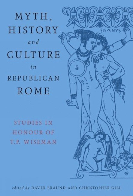 Myth, History and Culture in Republican Rome 1