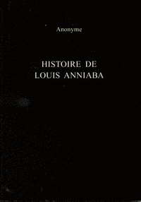 bokomslag Histoire De Louis Anniaba