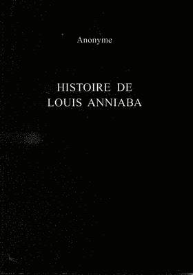 Histoire de Louis Anniaba