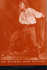 bokomslag On Actors And Acting
