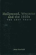 bokomslag Hollywood, Westerns And The 1930S
