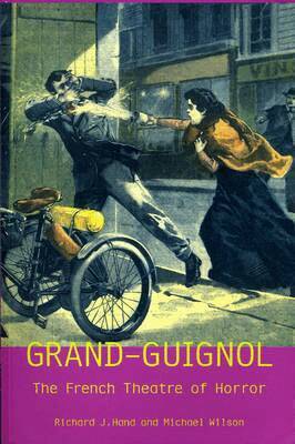 Richard J. Hand, Michael Wilson - Grand-Guignol, Häftad