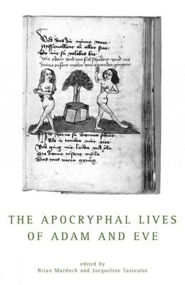 bokomslag The Apocryphal Lives Of Adam And Eve