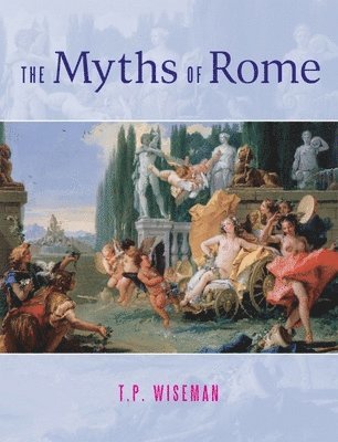 bokomslag The Myths of Rome