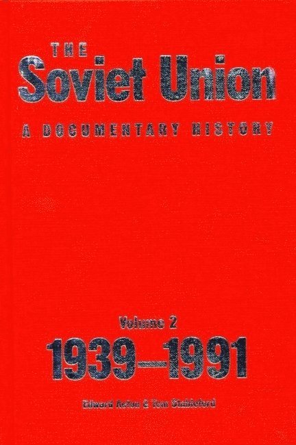 Soviet Union: A Documentary History Volume 2
