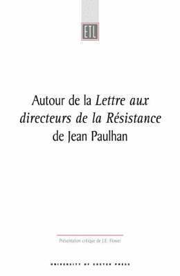 Jean Paulhan, John Flower - Autour De La Lettre Aux Directeurs De La Résistance, Häftad