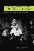 Making Theatre in Northern Ireland