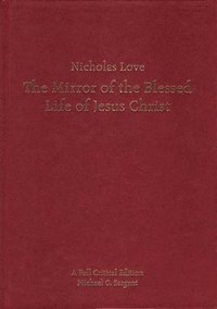 bokomslag Nicholas Love's Mirror of the Blessed Life of Jesus Christ