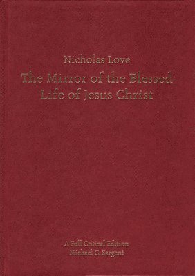 bokomslag Nicholas Love's Mirror of the Blessed Life of Jesus Christ