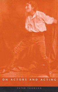 bokomslag On Actors And Acting