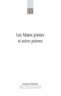 François Mauriac, Paul Cooke - Mains Jointes Et Autres Poèmes (1905-1923), Häftad