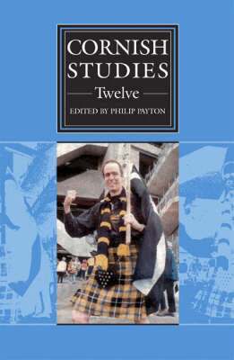 Philip Payton - Cornish Studies Volume 12, Häftad