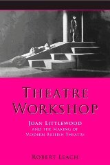 Robert Leach - Theatre Workshop, Inbunden