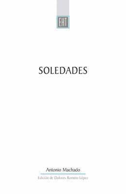 Antonio Machado, Dolores Romero López - Soledades, Häftad