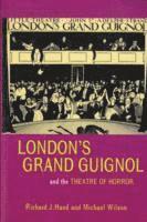 bokomslag London's Grand Guignol and the Theatre of Horror