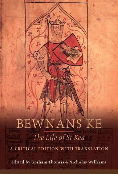 Graham Thomas, Nicholas Williams - Bewnans Ke / The Life of St Kea, Inbunden