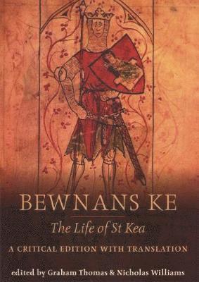 Graham Thomas, Dr. Nicholas Williams, Nicholas Williams, Dr. Williams, Nicholas - Bewnans Ke / The Life of St Kea, Inbunden