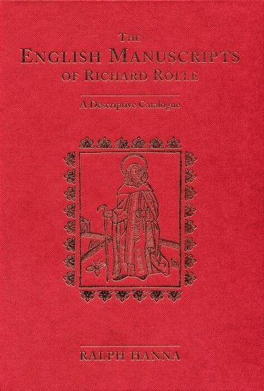 Ralph Hanna - The English Manuscripts of Richard Rolle, Inbunden
