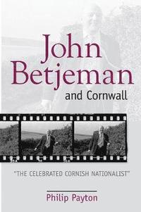 bokomslag John Betjeman and Cornwall