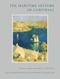 bokomslag The Maritime History of Cornwall