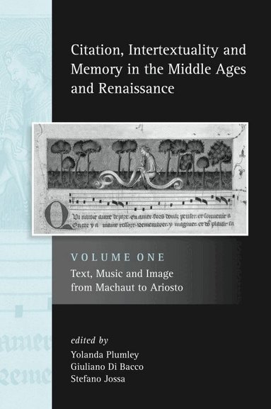 Yolanda Plumley, Giuliano Di Bacco, Stefano Jossa - Citation, Intertextuality and Memory in the Middle Ages and Renaissance volume 1, Inbunden