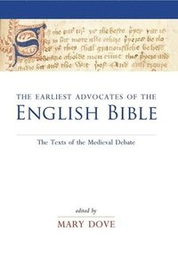 bokomslag The Earliest Advocates of the English Bible