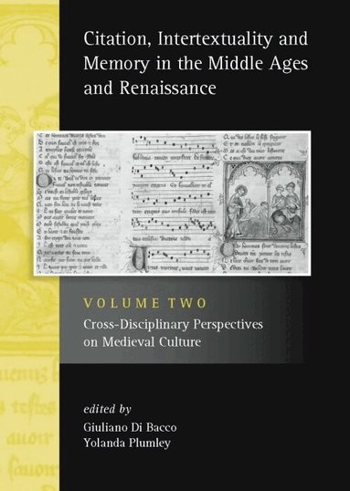 Yolanda Plumley, Giuliano Di Bacco - Citation, Intertextuality and Memory in the Middle Ages and Renaissance volume 2, Inbunden