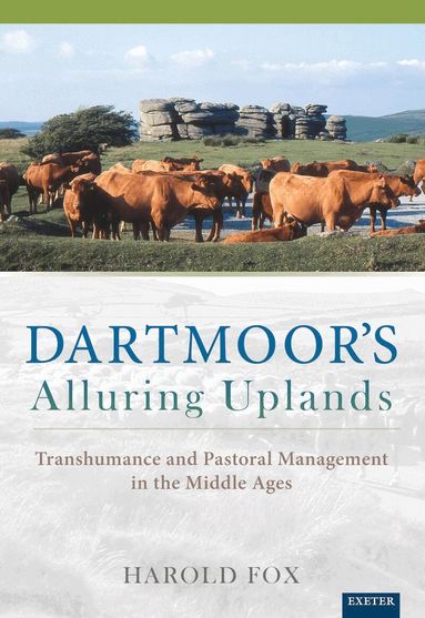 Harold Fox, Matthew Tompkins, Christopher Dyer - Dartmoor's Alluring Uplands, Häftad