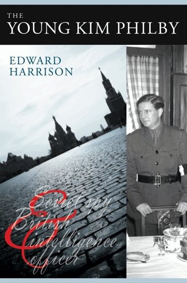 Edward Harrison - The Young Kim Philby, Inbunden