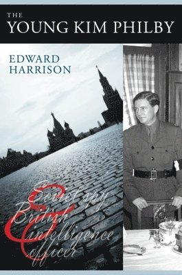 bokomslag The Young Kim Philby: Soviet Spy and British Intelligence Officer