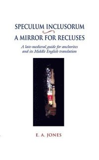 bokomslag Speculum Inclusorum / A Mirror for Recluses