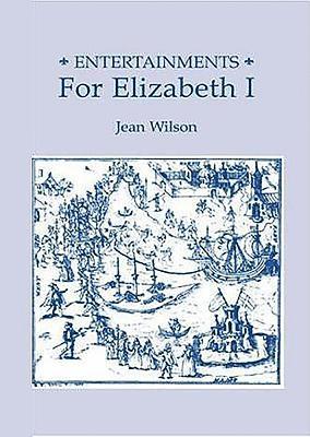 Entertainments for Elizabeth I 1