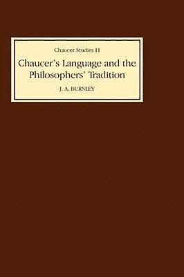 Chaucer's Language and the Philosophers Tradition 1