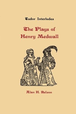 The Plays of Henry Medwall 1