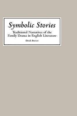 bokomslag Symbolic Stories: Traditional Narratives of the Family Drama in English Literature