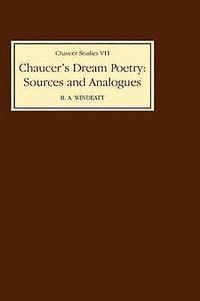 bokomslag Chaucer's Dream Poetry: Sources and Analogues