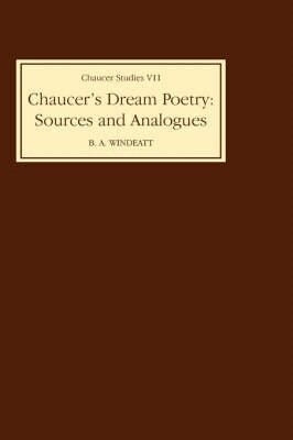 Barry A. Windeatt, Barry A Windeatt - Chaucer's Dream Poetry: Sources and Analogues, Inbunden