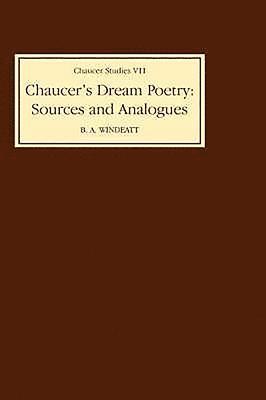 Chaucer's Dream Poetry: Sources and Analogues 1