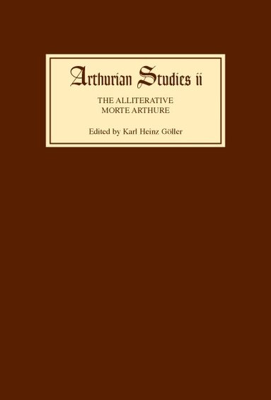 Karl Heinz Goller - Alliterative Morte Arthure, Inbunden