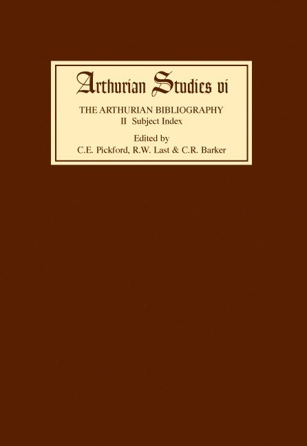 Cedric Edward Pickford, R. W. Last, Cedric Edward Pickford, Rex Last, Christine R. Barker, Cedric E. Pickford, Cedric E Pickford, Christine R Barker - Arthurian Bibliography II, Inbunden