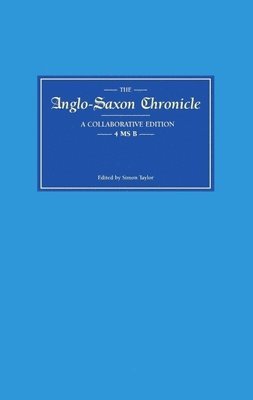 bokomslag Anglo-Saxon Chronicle 4 MS B