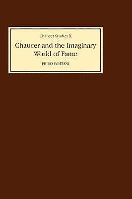 Chaucer and the Imaginary World of Fame 1