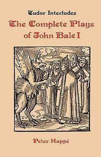 bokomslag Complete Plays of John Bale   volume I